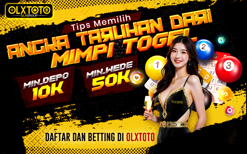 Tips Memilih Angka Taruhan Dari Mimpi Togel